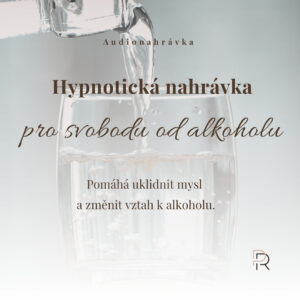 Hypnotická nahrávka pro svobodu od alkoholu
