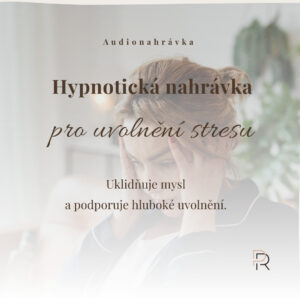 Hypnotická nahrávka pro uvolnění stresu