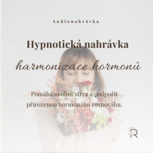 Hypnotická nahrávka harmonizace hormonů a omlazení těla